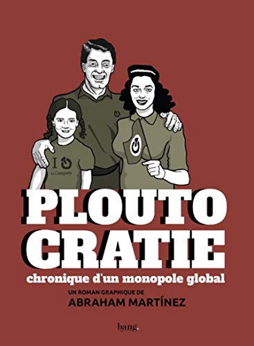 Ploutocratie, chronique d'un monopole global