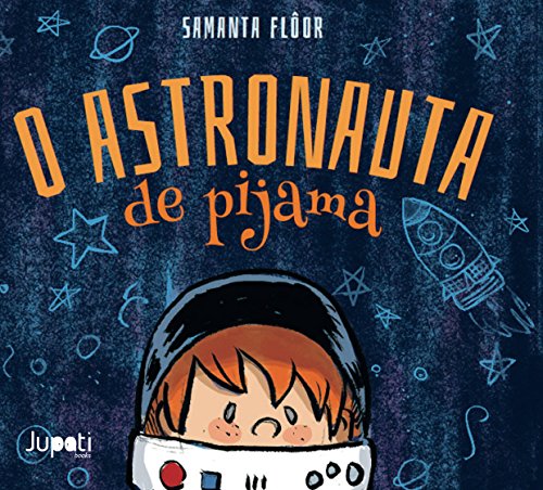 O Astronauta de Pijama