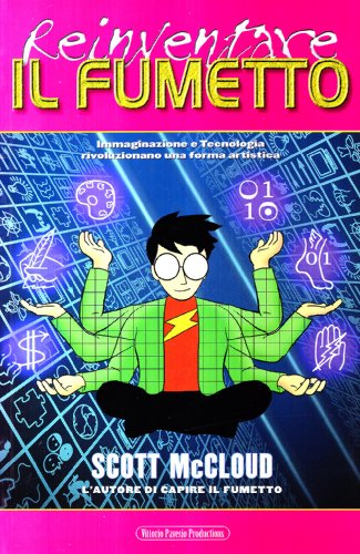 Reinventare il fumetto - Immaginazione e Tecnologia rivoluzionano una forma artistica