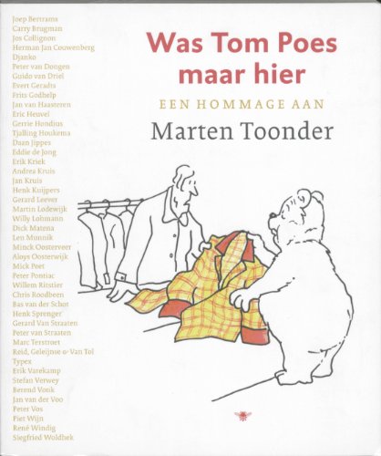 Was Tom Poes maar hier - Een hommage aan Marten Toonder