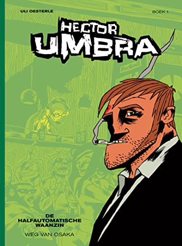 Hector Umbra - De halfautomatische waanzin