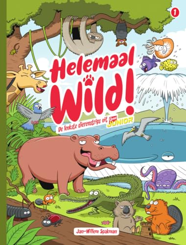 Helemaal wild! - De leukste dierenstrips