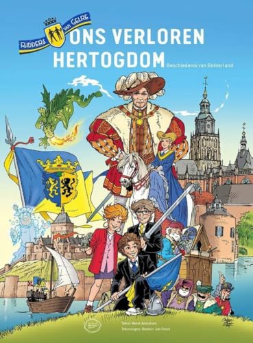 Ons verloren hertogdom - Geschiedenis van Gelderland #[nn]