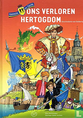 Ons verloren hertogdom - Geschiedenis van Gelderland #[nn]