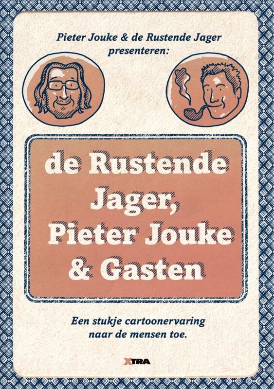 De Rustende Jager, Pieter Jouke & Gasten - Een stukje cartoonervaring naar de mensen toe