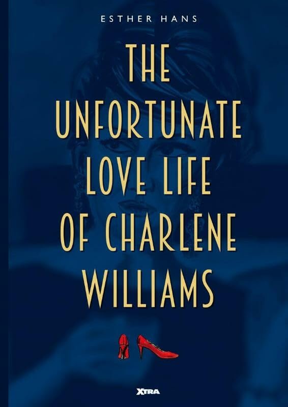 The Unfortunate Love Life of Charlene Williams