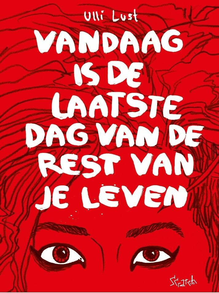 Vandaag is de laatste dag van de rest van je leven