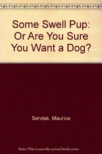 Some Swell Pup or Are You Sure You Want a Dog? #[nn]