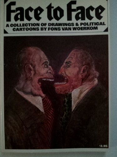 Face to Face: A Collection of Drawings & Political Cartoons