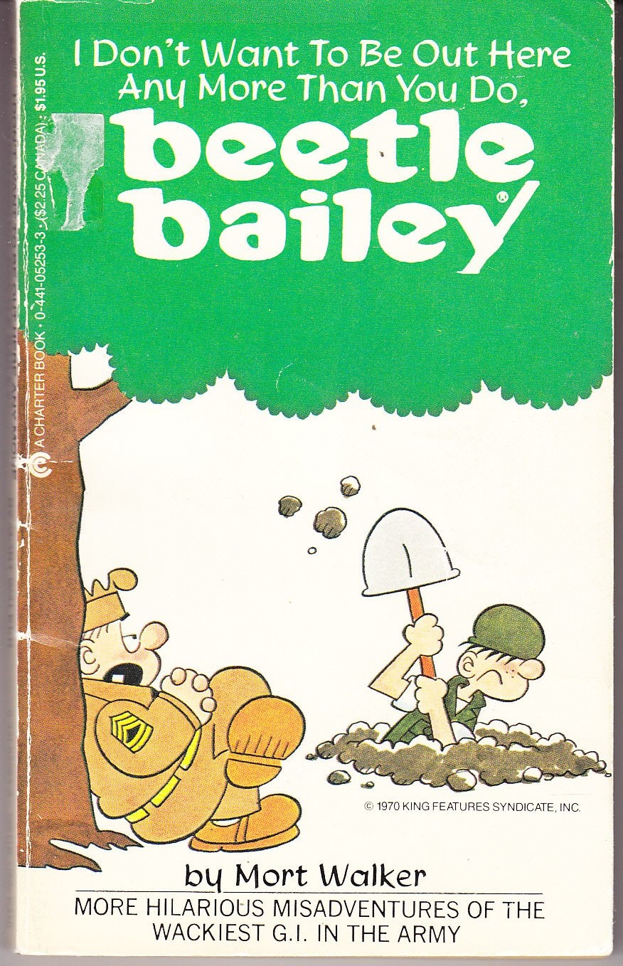 I Don't Want to Be Out Here Any More than You Do, Beetle Bailey