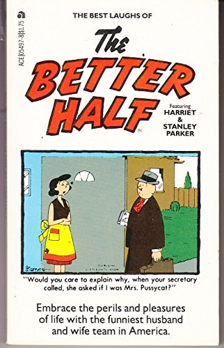 The Better Half [(The Best Laughs of) The Better Half (Featuring Harriet & Stanley Parker)]