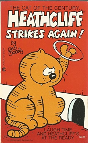 Heathcliff Strikes Again!