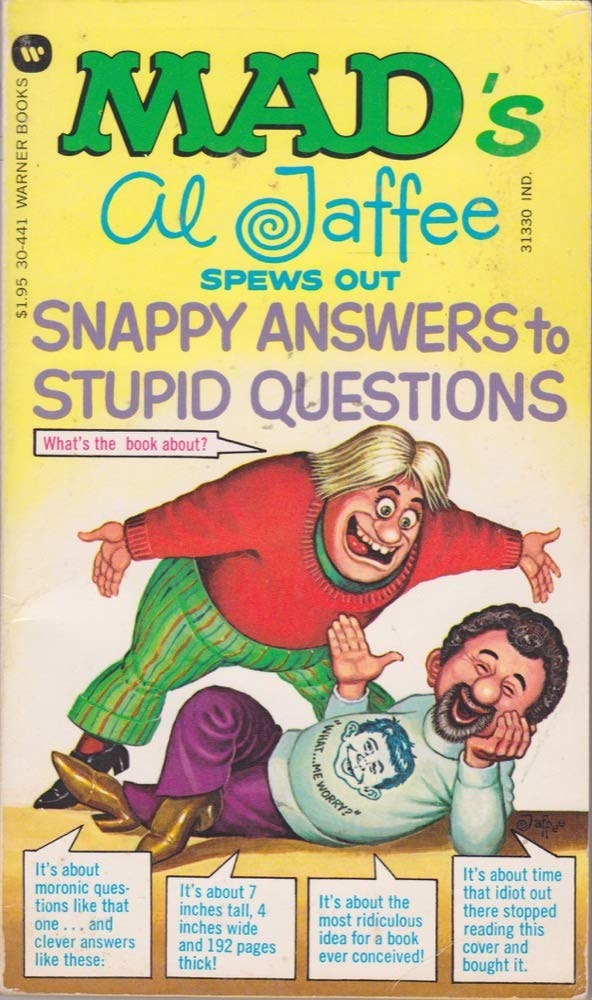 Mad's Al Jaffee Spews Out Snappy Answers to Stupid Questions