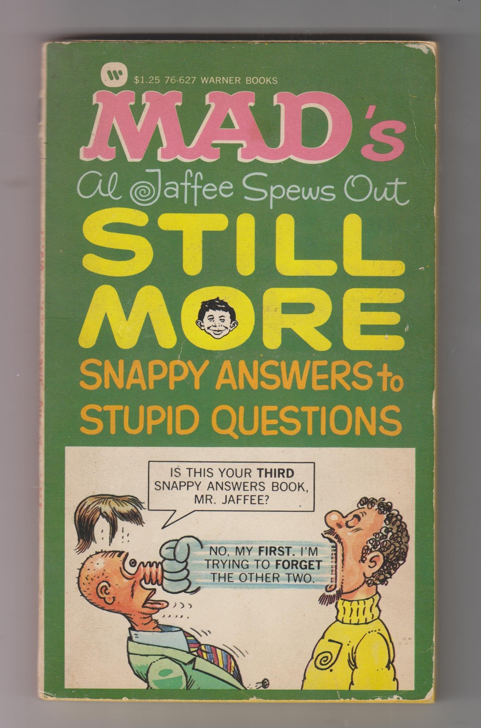 Mad's Al Jaffee Spews Out Still More Snappy Answers to Stupid Questions