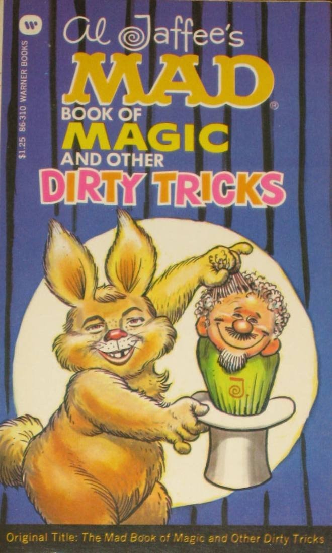 Al Jaffee's Mad Book of Magic and Other Dirty Tricks