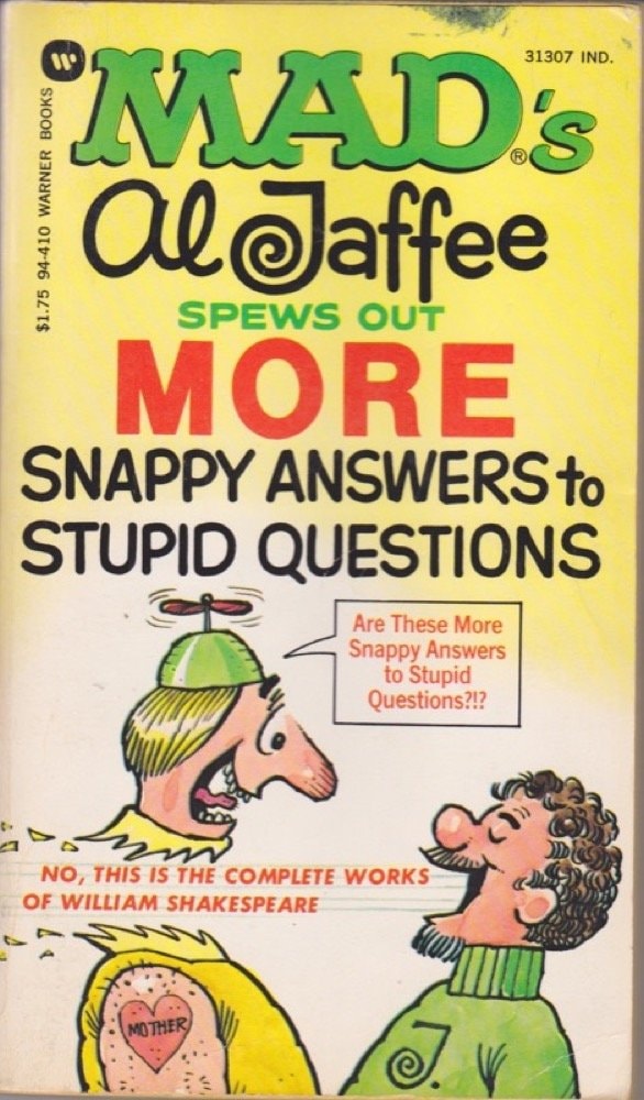 Mad's Al Jaffee Spews Out More Snappy Answers to Stupid Questions