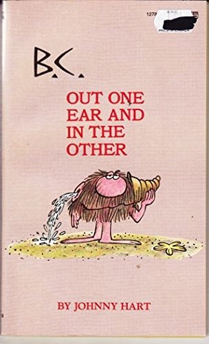 Out One Ear and in the Other [B.C.] #12786 cover