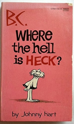 B.C. Where the Hell Is Heck? #12788-5 cover