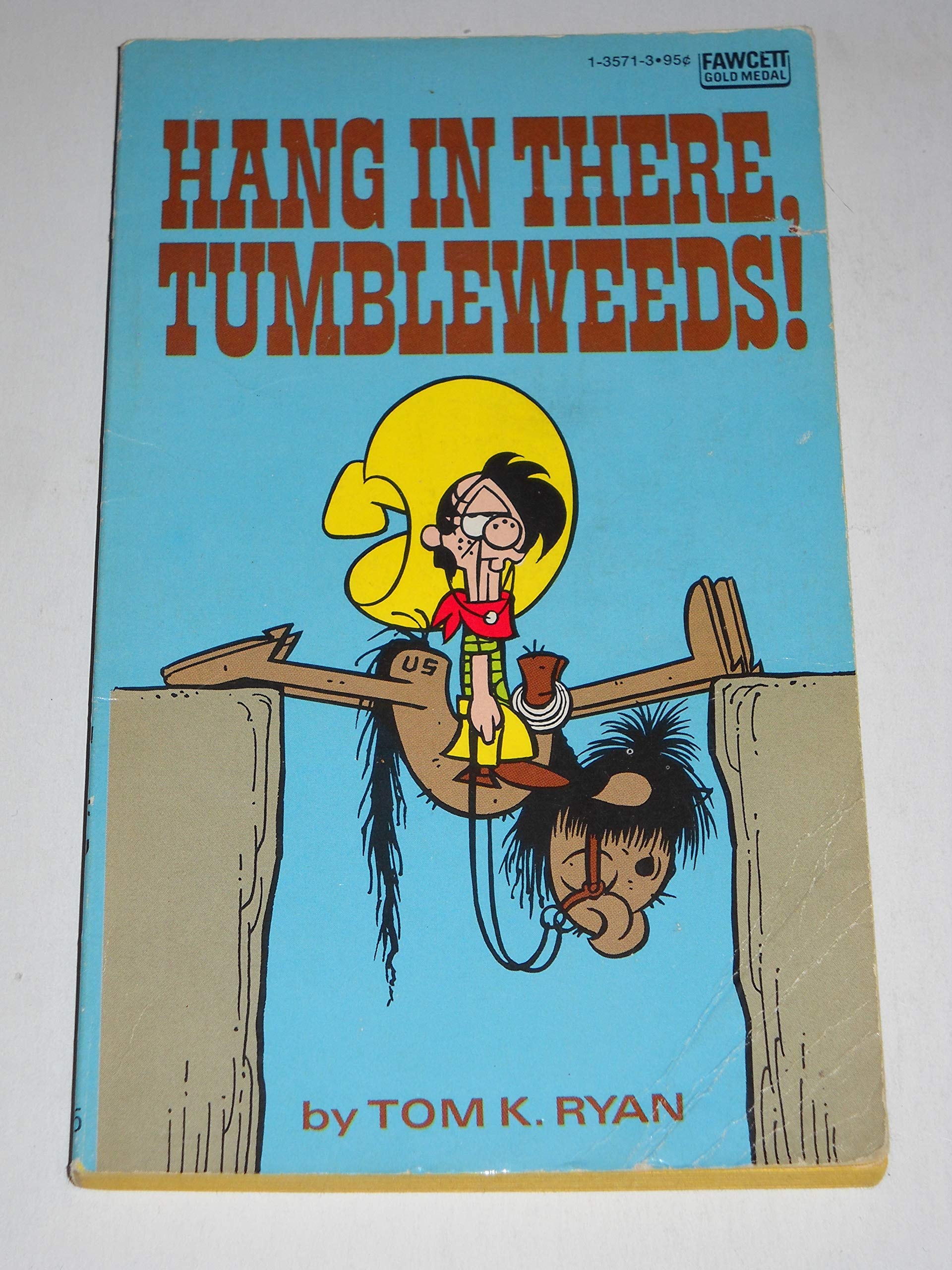 Hang in There, Tumbleweeds! #13571