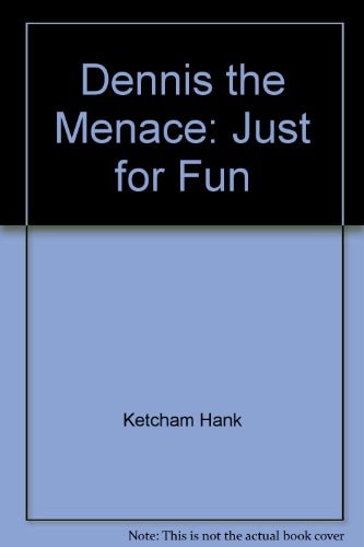 Dennis the Menace - Just for Fun