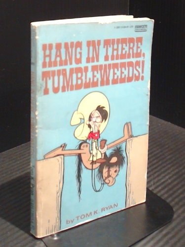 Hang in There, Tumbleweeds! #13915