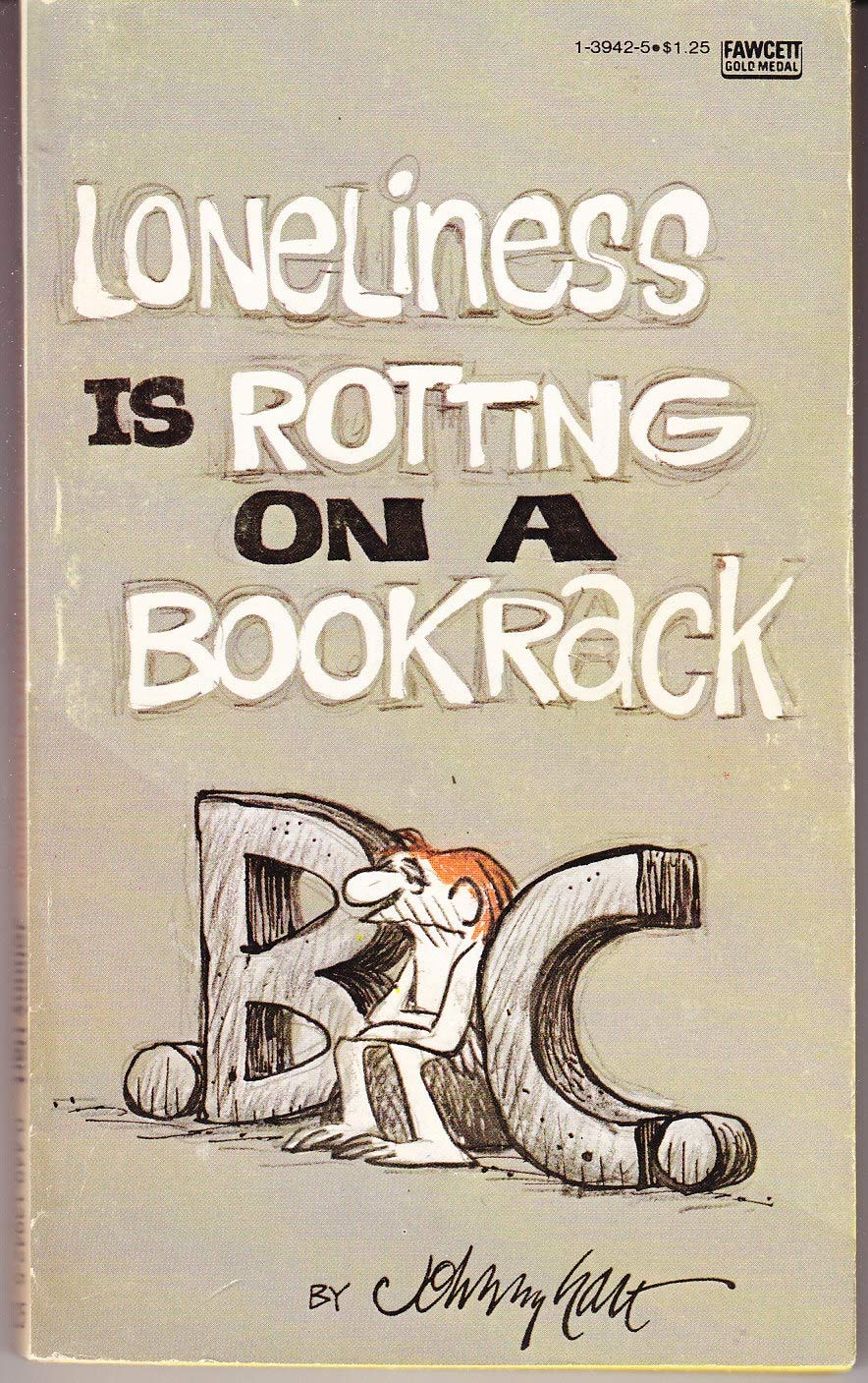 B.C. Loneliness Is Rotting on a Bookrack