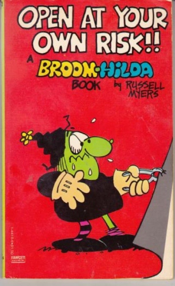 Broom-Hilda Open at Your Own Risk!! [Open at Your Own Risk!! A Broom-Hilda Book]