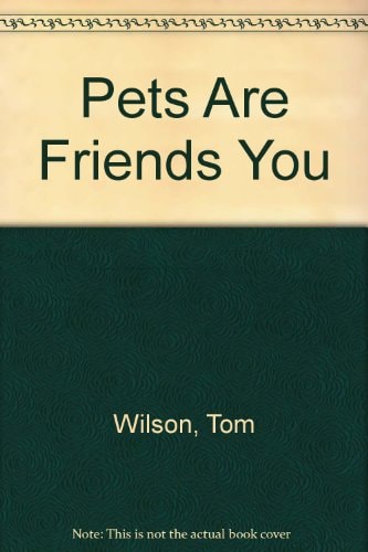 Pets Are Friends You Like Who Like You Right Back [Ziggy]