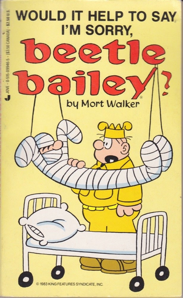 Would It Help to Say I'm Sorry, Beetle Bailey?