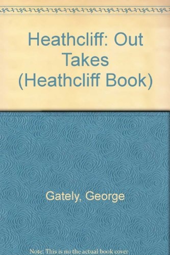 Heathcliff Out Takes