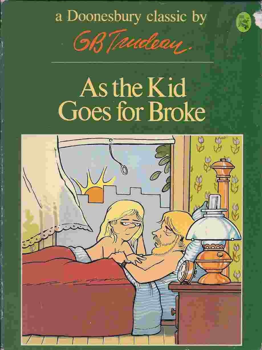 As the Kid Goes for Broke (A Doonesbury Book)
