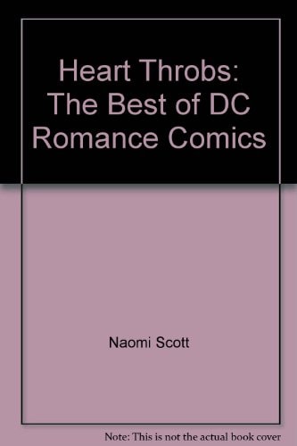 Heart Throbs: The Best of DC Romance Comics