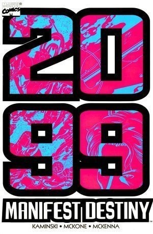 2099: Manifest Destiny #[nn]