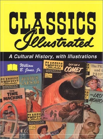 Classics Illustrated: A Cultural History