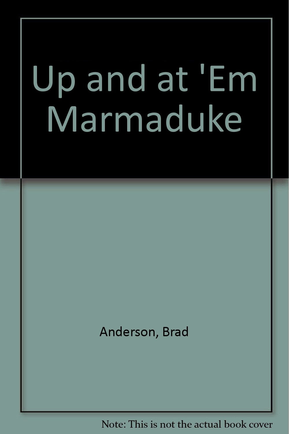 Up and at 'Em Marmaduke