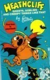 Heathcliff: Ghosts, Goblins and Creepy Things Like That