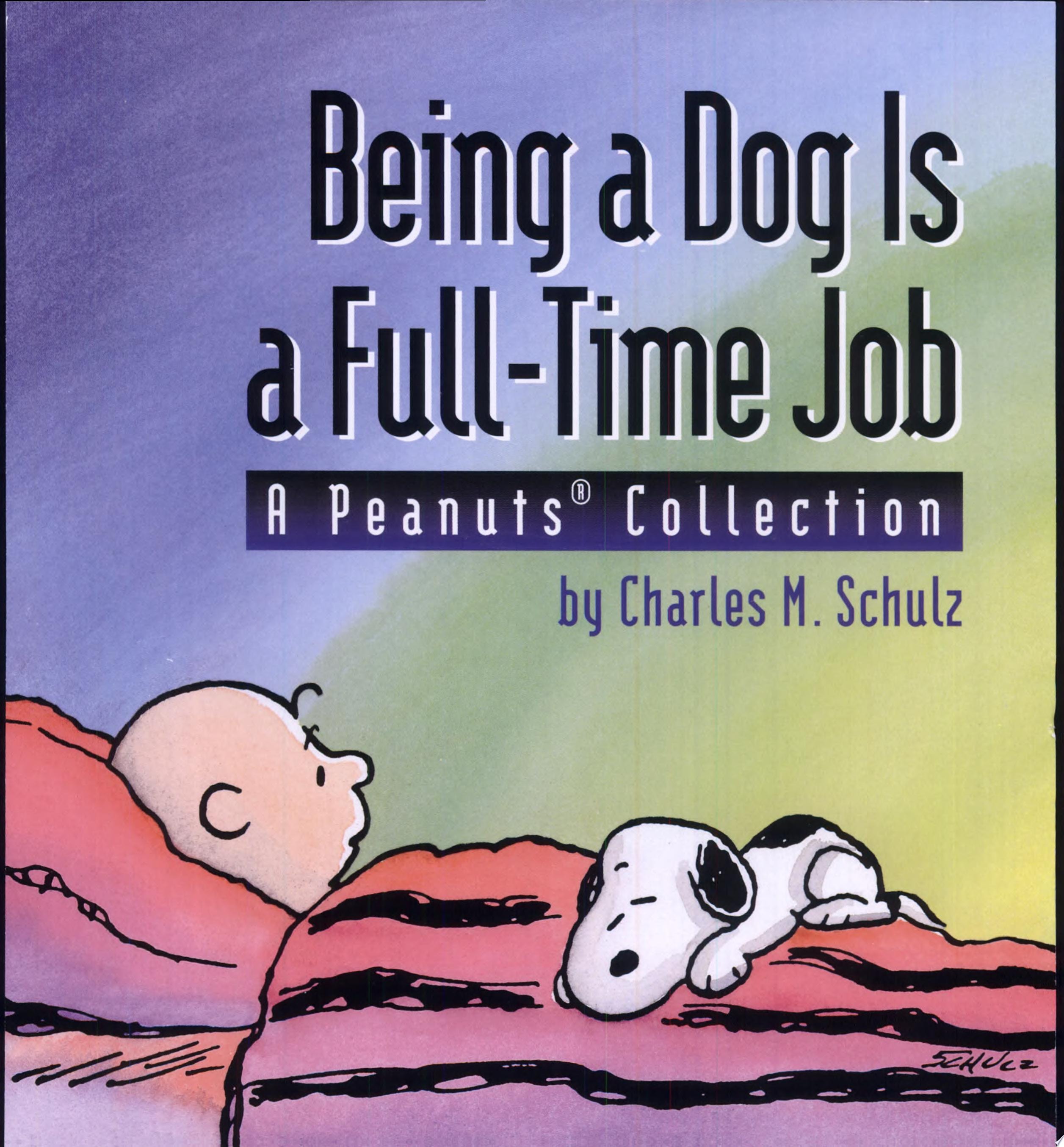 Being a Dog Is a Full-Time Job