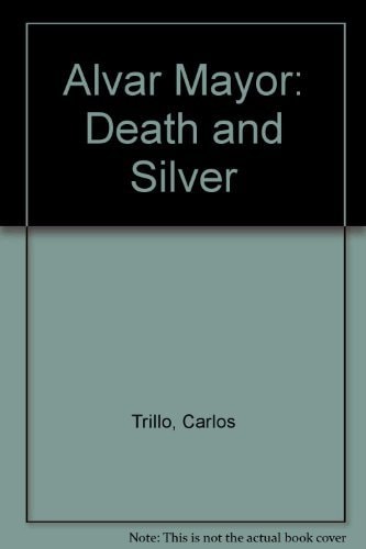 Alvar Mayor: Death and Silver