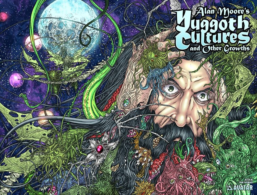 Alan Moore's Yuggoth Cultures and Other Growths [trade paperback]