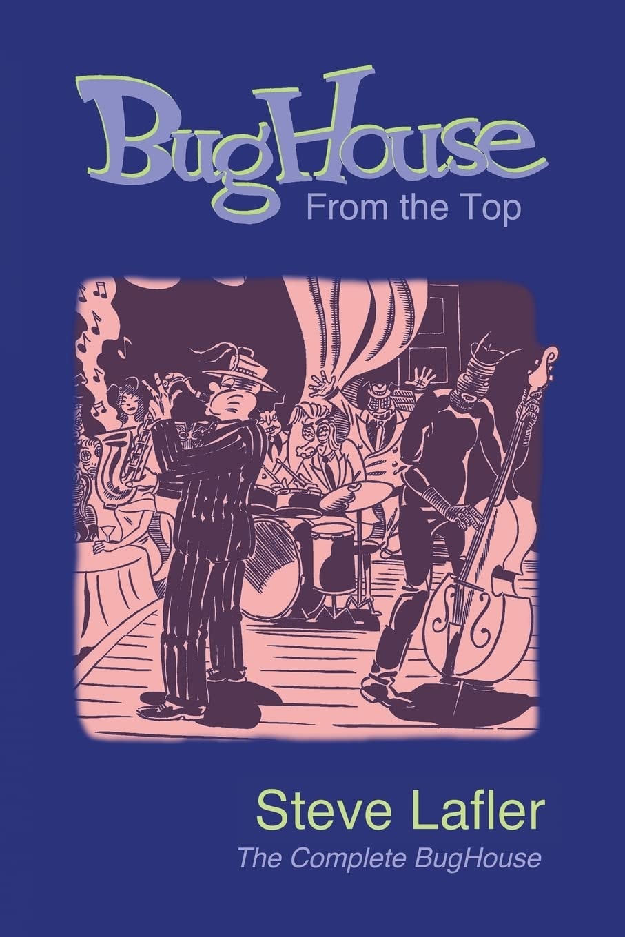 BugHouse from the Top: The Complete BugHouse