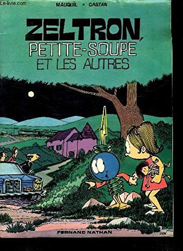 Zeltron, petite-soupe et les autres