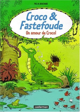 Croco et Fastefoude