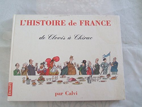 L'histoire de France - De Clovis à Chirac