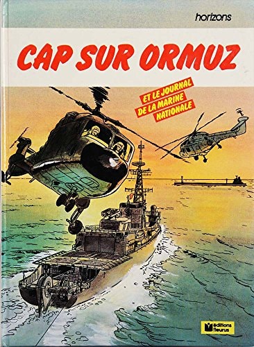 Cap sur Ormuz et le Journal de la Marine nationale