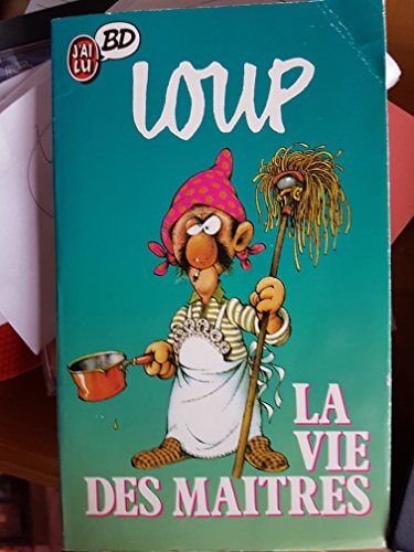 La vie des maîtres