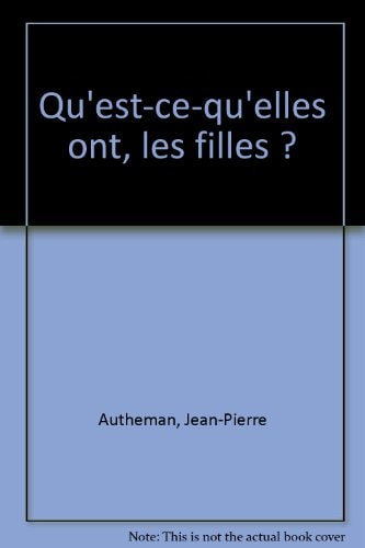Qu’est-ce qu’elles ont, les filles ?