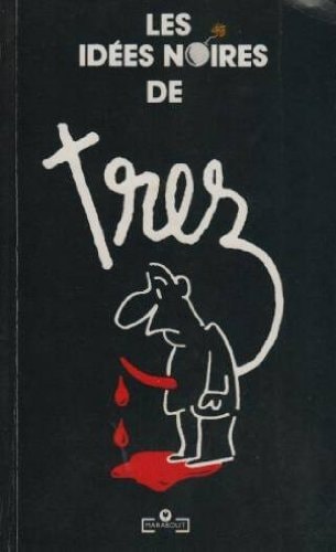 Les idées noires de Trez