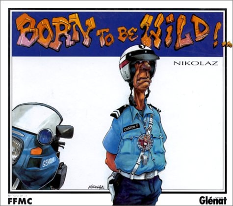 Born to be wild!... #[nn]