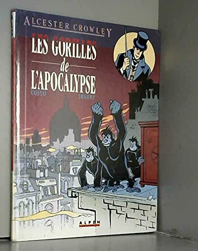 Alcester Crowley - Les gorilles de l'apocalypse