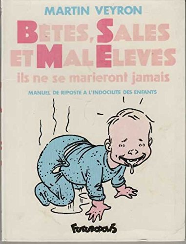 Bêtes, sales et mal élevés